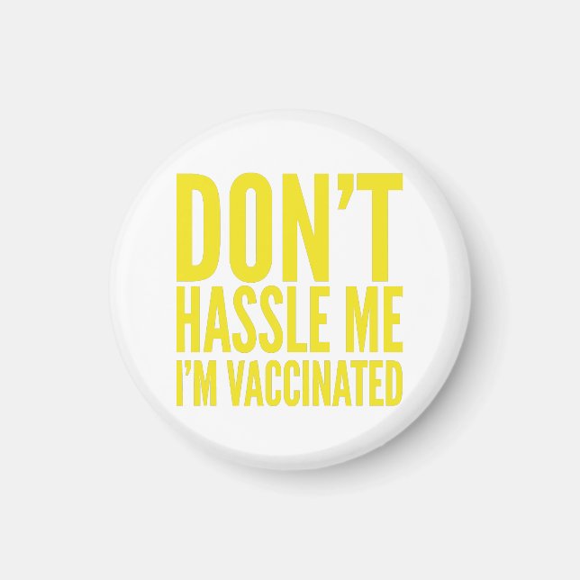 AIMANT DON'T HASSLE ME I'M VACCINATED  (Devant)