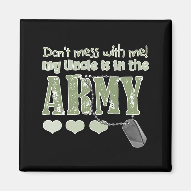 Aimant Dont Mess With Me My Uncle Is In The Army Baby  (Devant)