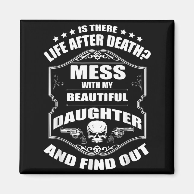 Aimant Don't Mess With My Pretty Daughter Shirt Father's  (Devant)