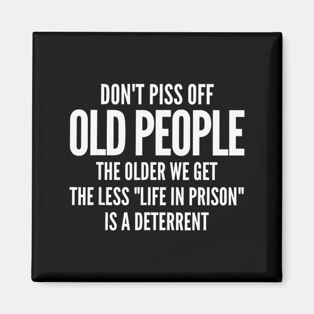 Aimant Dont Off Old People Shirt Older We Get Life In Pri (Devant)