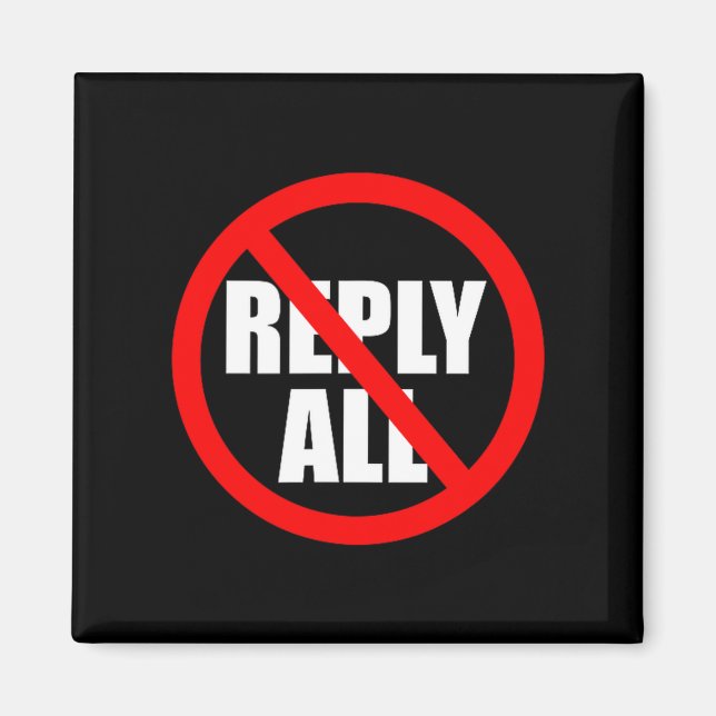 Aimant Don't Reply All Funny Office Humor  (Devant)