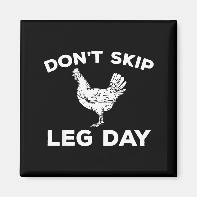 Aimant Dont Skip Leg Day Shirt Funny Gym Workout Fitness  (Devant)