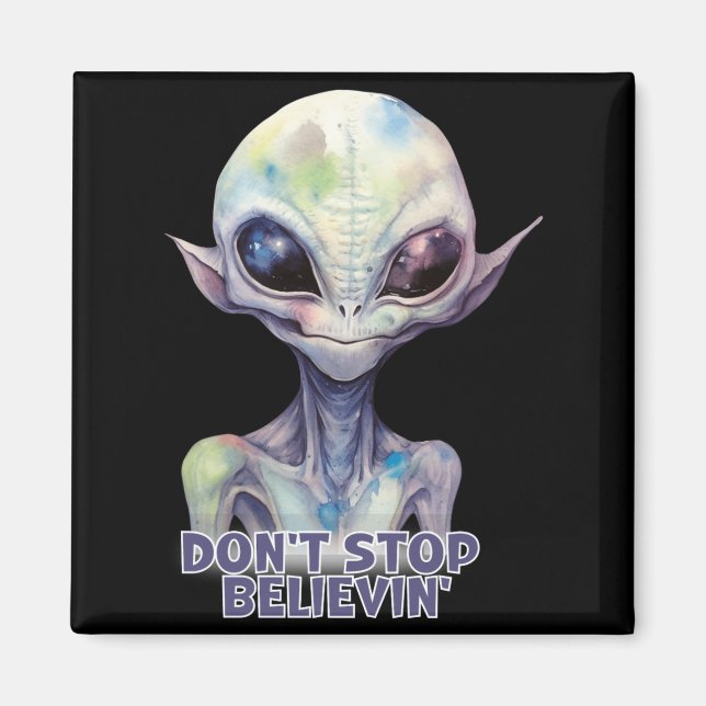 Aimant Dont Stop Believin Believe In Aliens  (Devant)