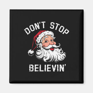 Aimant Don't Stop Believing Christmas Vintage Santa Funny