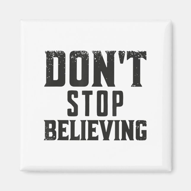 Aimant Don't Stop Believing Motivation  (Devant)