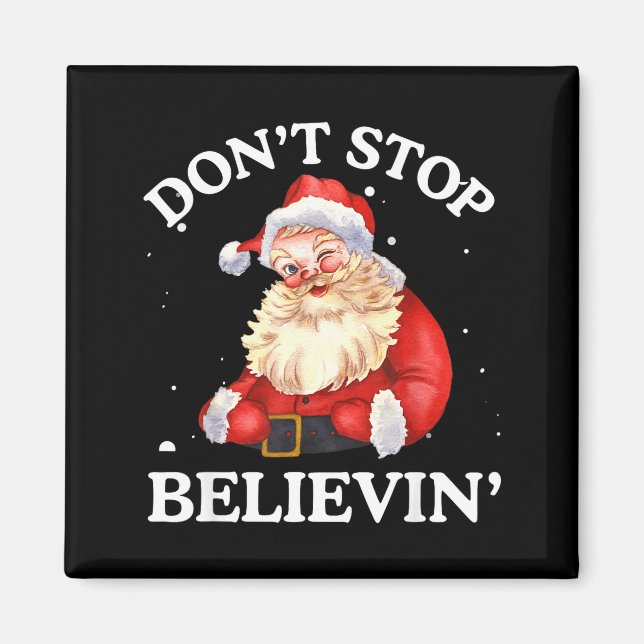 Aimant Don't Stop Believing Santa Funny Santa Claus Face  (Devant)