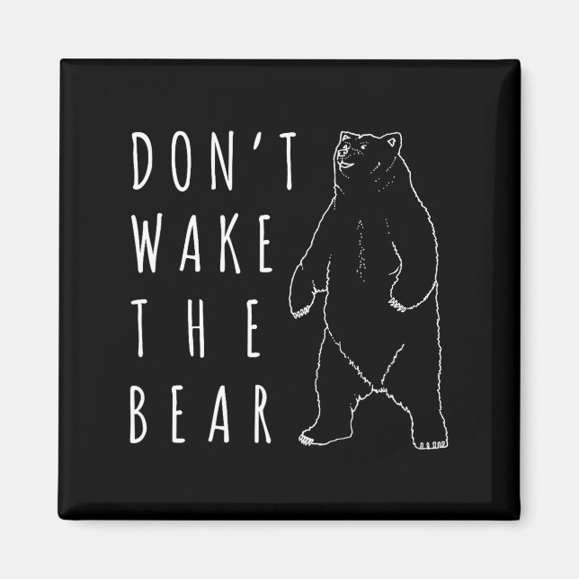 Aimant Dont Wake The Bear Shirt, Funny Sleepy Hibernation (Devant)
