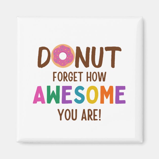 AIMANT DONUT FORGET HOW AWESOME YOU ARE (Devant)