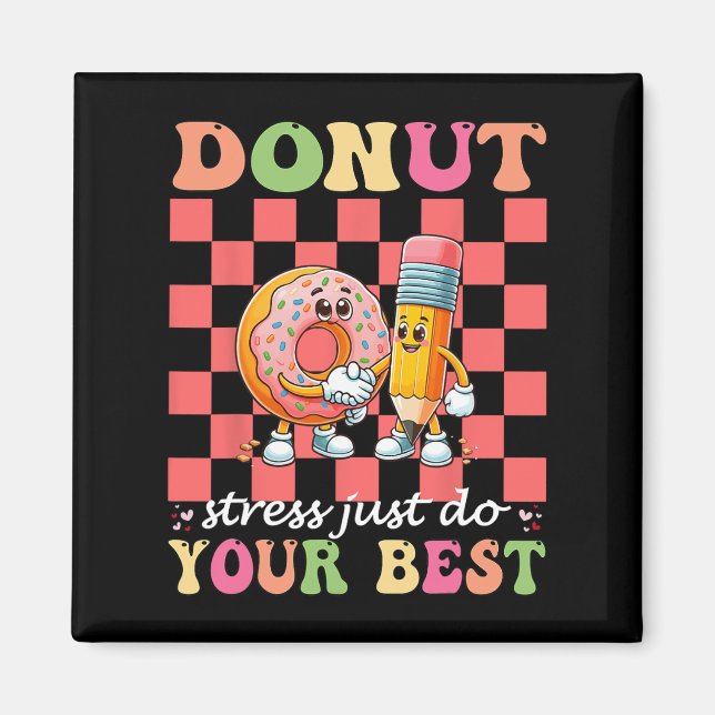 Aimant Donut Stress Faites simplement votre meilleur jour (Devant)