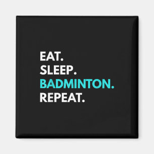 Aimant Dormir - Répétition de badminton - Tee - shirts de