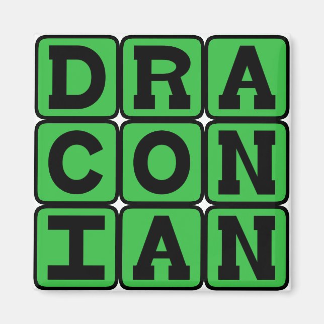 Aimant Draconien, Excessivement Dur et Sévère (Devant)