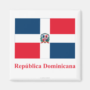 Aimant Drapeau de la République Dominicaine avec le nom