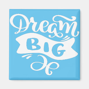 Aimant Dream Big