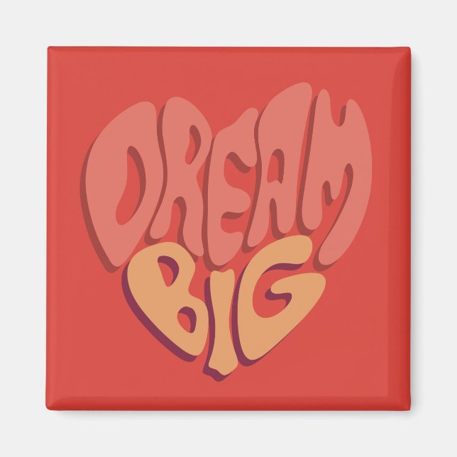 Aimant Dream Big : Slogan puissant au coeur rouge (Devant)