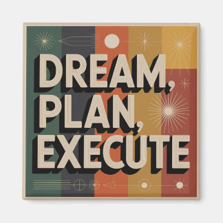 Aimant Dream, Plan, Execute