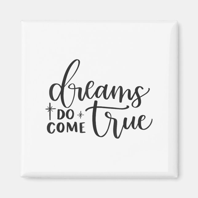 Aimant Dreams Do Come True Insrational Motivational Sitiv (Devant)