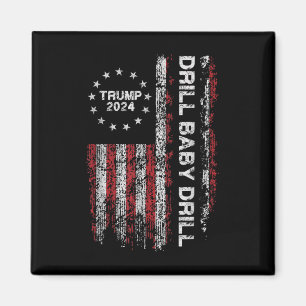 Aimant Drill Baby Drill Trump 2024 Président Election Rep
