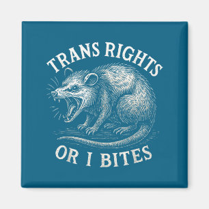Aimant Droits des trans ou je mord Funny Transgenre Ssum