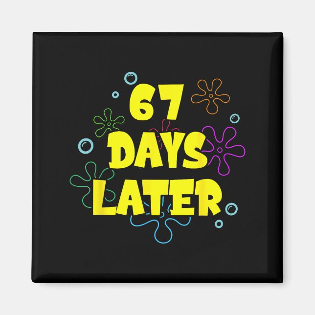 Aimant Drôle 67 Jours Plus Tard 67e Jour D'École 6 7 Mème (Devant)