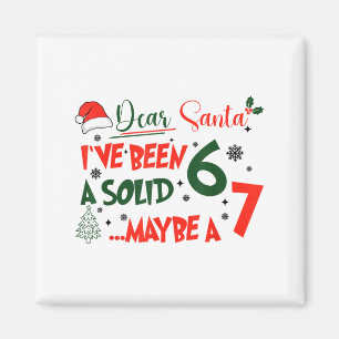 Aimant Drôle 67 Six Sept Cher Père Noël J'ai Été Un Bon 6