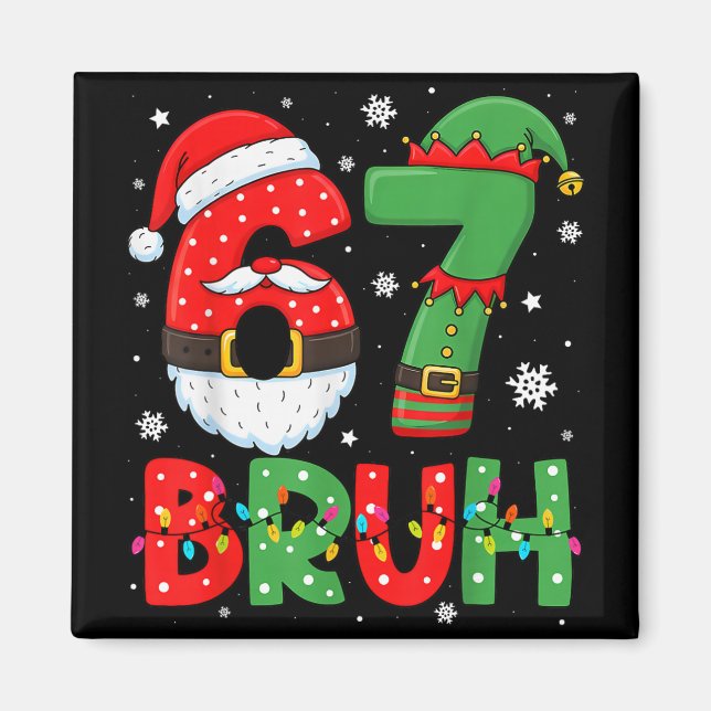 Aimant Drôle 6 7 Six Sept Bruh Meme Noël Santa Elf  (Devant)