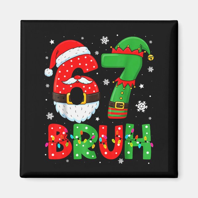 Aimant Drôle 6 7 Six Sept Bruh Meme Noël Santa Elfe  (Devant)