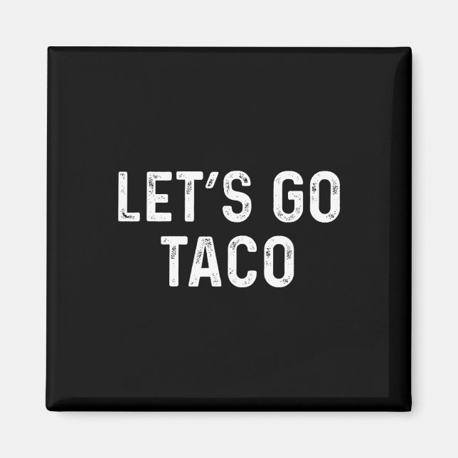 Aimant Drôle Allons Taco - Allons Taco (Devant)