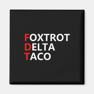 Aimant Drôle Allons Taco Chemise Foxtrot Delta Taco