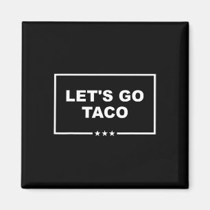 Aimant Drôle Allons-y Taco 29