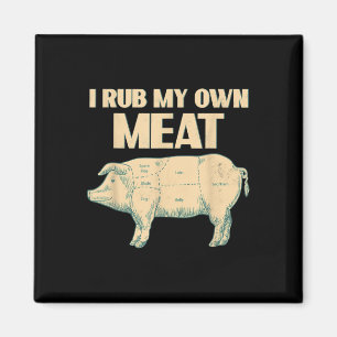 Aimant Drôle Barbecue Chef Cadeau _ I Rub My own Meat _ J