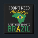 Aimant Drôle Brésilien, J'Ai Juste Besoin D'Aller Au Brés<br><div class="desc">Élevez votre espace avec notre aimant brésilien qui proclame avec audace : "Je n'ai pas besoin de thérapie, je dois juste aller au Brésil." Dotée du drapeau brésilien, d'une carte nationale et d'une touche de fierté brésilienne, cette conception unique est le cadeau idéal pour ceux qui sont liés au Brésil....</div>