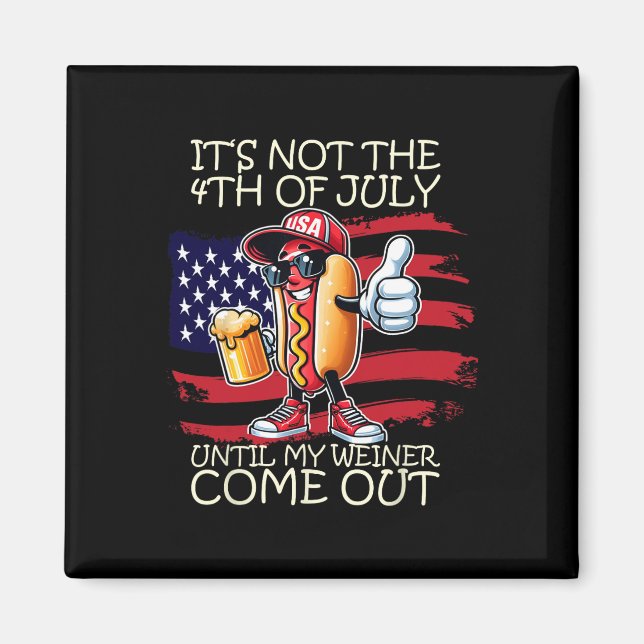 Aimant Drôle, ce n'est pas le 4 juillet jusqu'à ma Weiner (Devant)