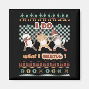 Aimant Drôle Chat - Je fais ce que je veux