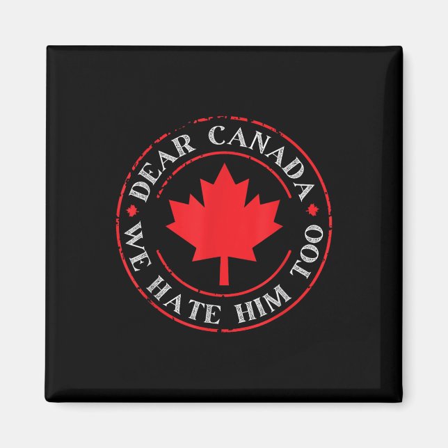 Aimant Drôle Cher Canada Nous Le Détestons Aussi (Devant)