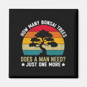 Aimant Drôle Combien D'Arbres Bonsai Un Homme A-T-Il Beso