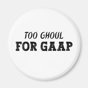 Aimant Drôle comptable Halloween - Trop Ghoul pour les GA