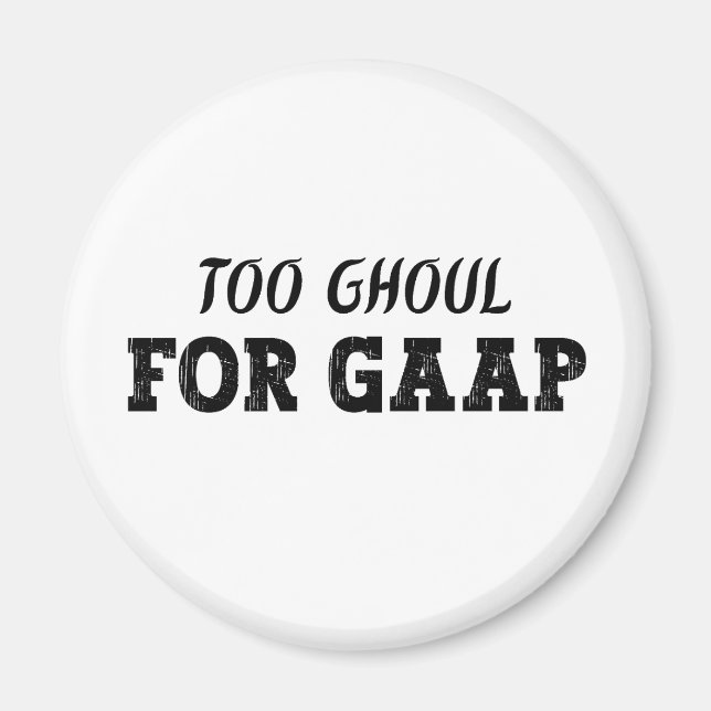Aimant Drôle comptable Halloween - Trop Ghoul pour les GA (Devant)