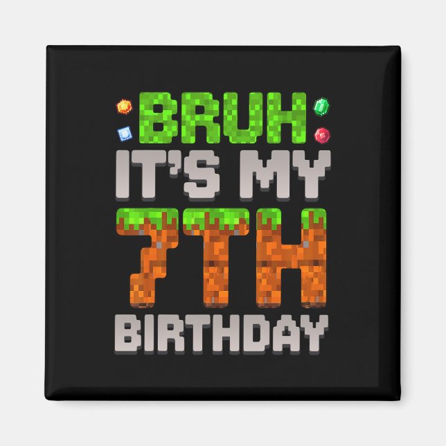 Aimant Drôle d'anniversaire garçon bruh c'est mon 7e anni (Devant)