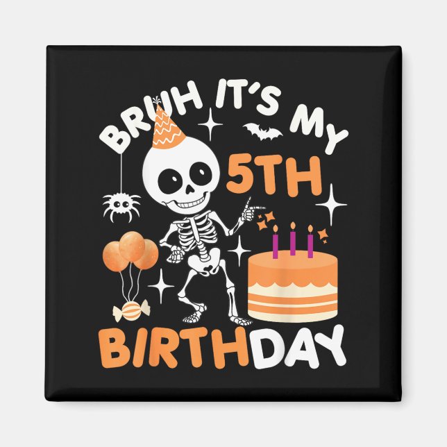 Aimant Drôle d'anniversaire Halloween squelette Bruh 5ème (Devant)