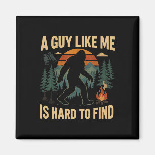 Aimant Drôle de Bigfoot Un type comme moi est dur à trouv