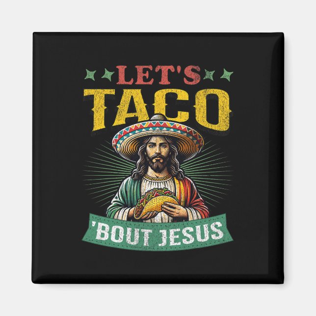 Aimant Drôle de Cinco De Mayo Allons Taco bout Jésus Mexi (Devant)