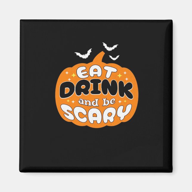 Aimant Drôle de citrouille d'Halloween Manger Boire Et Êt (Devant)
