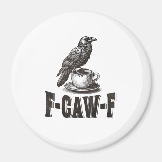 Aimant Drôle de corbeau F-Caw-F Café Humour Adulte