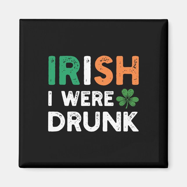 Aimant Drôle de Saint-Patrick Boire Irlandais J'étais ivr (Devant)