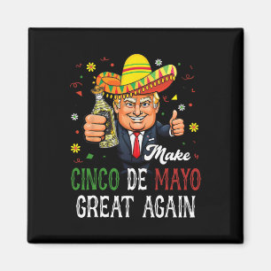 Aimant Drôle de Trump Sombrero rendre Cinco De Mayo grand