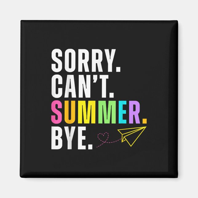 Aimant Drôle Désolé Cant Summer Bye Enseignant Dernier Jo (Devant)