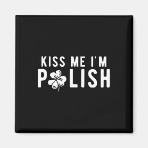 Aimant Drôle Embrassez-moi, je suis polonais St. Patrick'