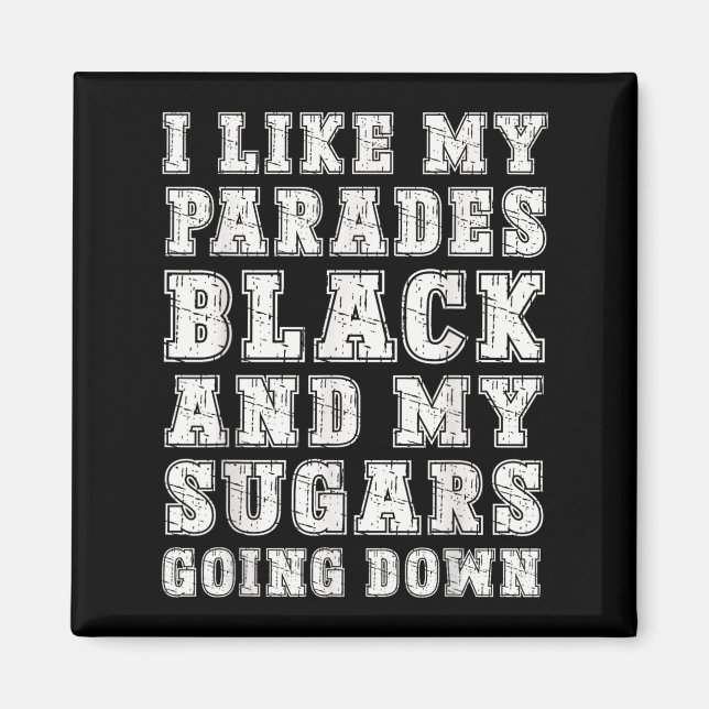 Aimant Drôle Emo Rock Music Citation Black Parade Sugar D (Devant)