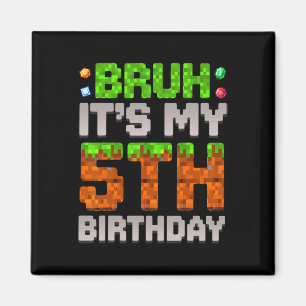 Aimant Drôle garçon d'anniversaire bruh c'est mon 5ème an