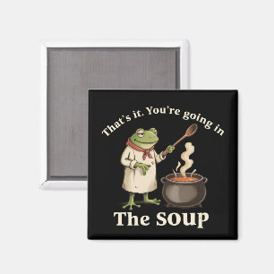 Aimant Drôle Grenouille Vous Allez dans la Soupe Cottagec